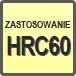 Piktogram - Zastosowanie: HRC 60 - do materiałów w stanie zahartowanym o HRC <= 60